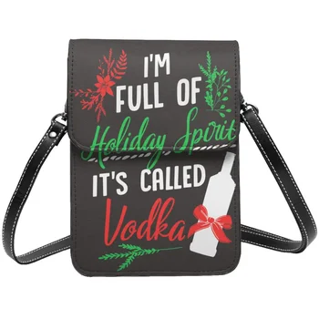 Я полон праздничного духа, и это называется водкой Сумка через плечо Рождественская уличная одежда Кожаная сумка для мобильного телефона Подарочные многоразовые сумки