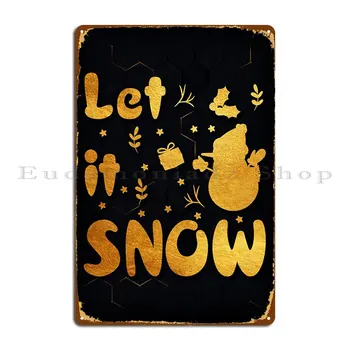 Let It Snow Металлическая табличка Плакат Клубная печать Винтаж Индивидуальный Кинотеатр Жестяной Знак Плакат