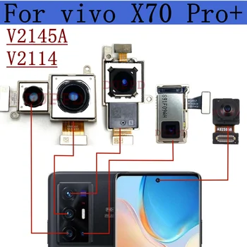 Оригинальная передняя задняя камера для vivo X70 Pro+Plus V2145A, V2114 Задняя широкая перископическая телекамера Модуль основной камеры Гибкий кабель